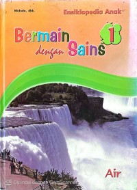 Image of 1-Ensiklopedia Anak-Bermain dengan Sains-Seri 1 Air