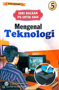 Image of 5-Mengenal Teknologi-Seri Bacaan IPA Untuk Anak