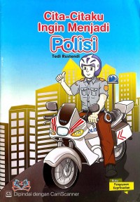 Image of Cita-Citaku Ingin Menjadi Polisi