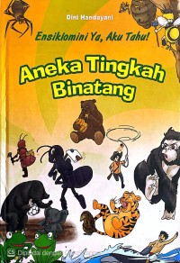 Image of Ensiklomini Ya, Aku Tahu!-Aneka Tingkah Binatang