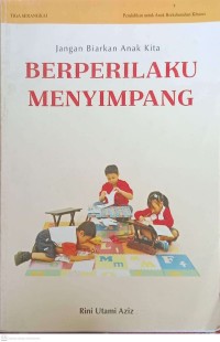 Image of Jangan Biarkan Anak Kita Berprilaku Menyimpang