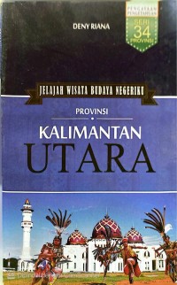 Image of Jelajah Wisata Budaya Negeriku Provinsi Kalimantan Utara
