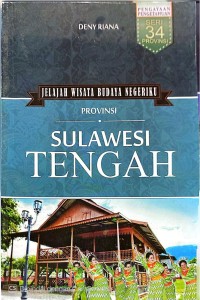 Image of Jelajah Wisata Budaya Negeriku Provinsi Sulawesi Tengah
