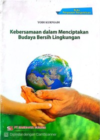 Image of Kebersamaan Dalam menciptakan Budaya Bersih Lingkungan