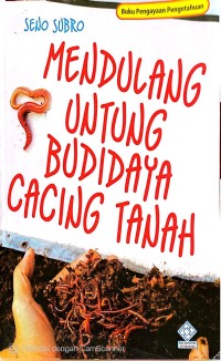 Image of Mendulang Untung Budidaya Cacing Tanah