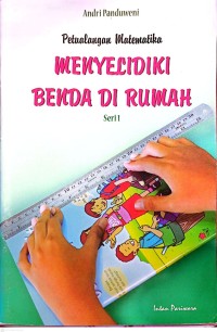 Image of Seri 1-Petualangan Matematika-Menyelidiki Benda Di Rumah