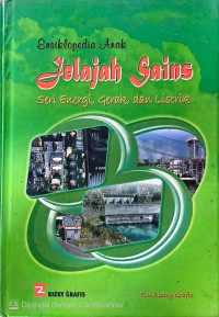 Image of Seri Energi,Gerak, dan Listrik-Ensiklopedia Anak-Jelajah Sains