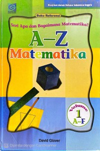 Image of Volume 1 A-F Matematika A-Z -Seri Apa dan Bagaimana Matematika?