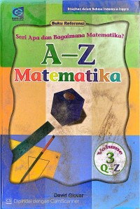 Image of Volume 3 Q-Z Matematika A-Z -Seri Apa dan Bagaimana Matematika?